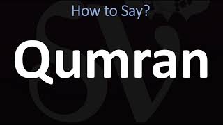 How to Pronounce Qumran CORRECTLY [upl. by Niotna]