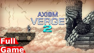 Axiom Verge 2  Full Game Walkthrough Gameplay [upl. by Jasmine]