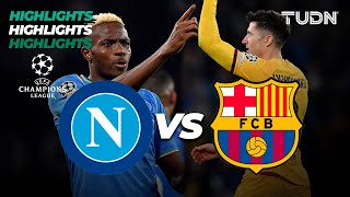 HIGHLIGHTS  Nápoli vs Barcelona  UEFA Champions League 202324  8vos  TUDN [upl. by Aicilram]