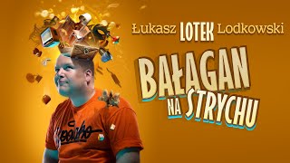 Łukasz Lotek Lodkowski  quotBAŁAGAN NA STRYCHUquot całe nagranie  StandUp  2020 [upl. by Irrek486]