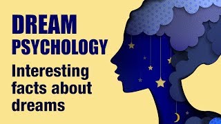 14 Interesting Psychological Facts About Dreams [upl. by Siekram306]