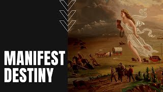 Manifest Destiny How America Justified Westward Expansion [upl. by Lorry457]