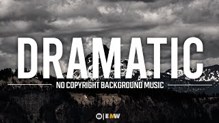 Free Dramatic Background Music No Copyright  Royalty Free Dramatic Background Music  EMW [upl. by Eesdnyl619]