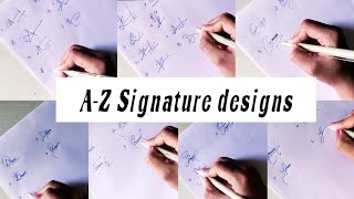 signature designs from A to Z and some sample signaturesstylesofhandwriting [upl. by Trip]