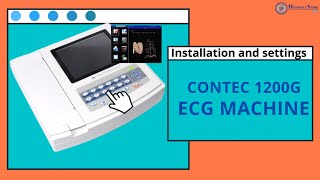 CONTEC 1200G 12 channel ECG Machine Demo  Overview Installation and All Setting of ECG [upl. by Espy934]