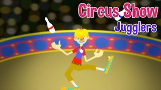 Circus Show For Kids  Jugglers  Nursery Rhymes amp Kids Songs by Oxbridge Baby [upl. by Arbba]