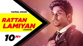 Rattan Lamiyan  Full Audio Song   Kamal Khan  Speed Records [upl. by Olotrab]