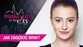 Jak zagęścić i pogrubić brwi MakeUpTip – Make up in the City [upl. by Ecertap]