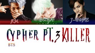 BTS 방탄소년단  BTS Cypher PT3  KILLER Feat Supreme Boi Color Coded LyricsHanRomEng [upl. by Ecyaj]