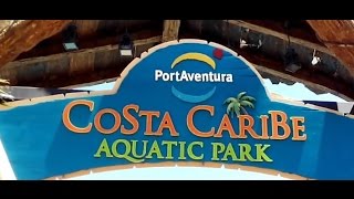 PortAventura Caribe Aquatic Park [upl. by Minta]