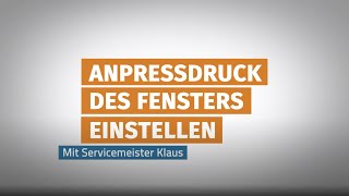 Fenster Anpressdruck einstellen  Ganz einfach [upl. by Alacim]