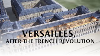 Versailles after the French Revolution [upl. by Arand]