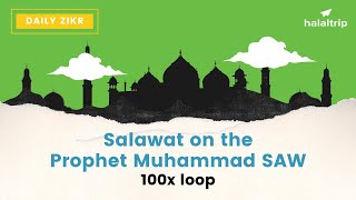 Salawat on the Prophet Muhammad SAW  صَلَوَات  100x Uninterrupted Loop [upl. by Homer]