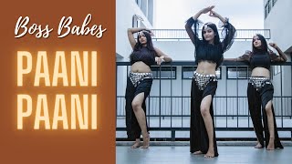 Paani Paani  Badshah Jacqueline Fernandez Aastha Gill  Dance Choreography  Boss Babes Official [upl. by Edak]