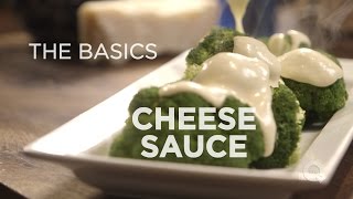 Cheese Sauce  The Basics [upl. by Eaned]