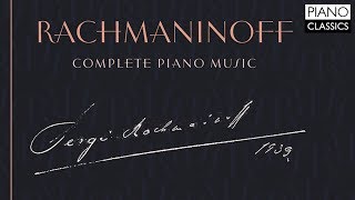 Rachmaninoff Piano Music [upl. by Dierdre]