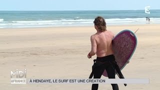 MADE IN FRANCE  À Hendaye le surf est une création [upl. by Antsirhc639]