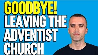 Goodbye Leaving the Adventist Church [upl. by Osbert]