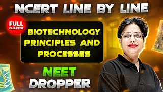 Biotechnology Principles and Processes FULL CHAPTER  NCERT Class 12th Zoology  Chapter 14  Yakeen [upl. by Esinahs]