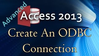 6 Advanced Programming In Access 2013 Creating An ODBC Connection To SQL Server [upl. by Hamer936]