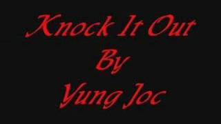 Knock It OutYung JocBY Jazzy g [upl. by Ardiek]