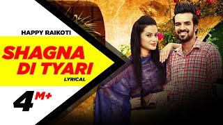 Shagna Di Tyari  Lyrical Video  Happy Raikoti  Latest Punjabi Song 2015 [upl. by Easter]