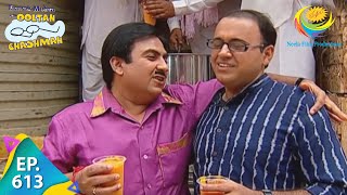 Taarak Mehta Ka Ooltah Chashmah  Episode 613  Full Episode [upl. by Nickolai]