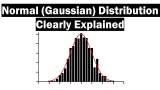 The Normal Gaussian Distribution  Clearly Explained [upl. by Standish]