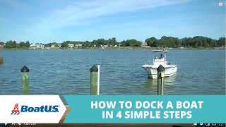 How To Dock a Boat In 4 Simple Steps  BoatUS [upl. by Yarod572]