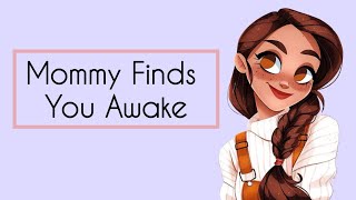 18 ASMR  Mommy Finds You Awake F4A MDLBMDLG [upl. by Revned]