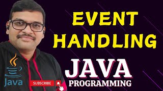 EVENT HANDLING  JAVA PROGRAMMING [upl. by Sorvats]