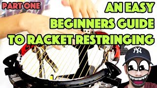 TENNIS RACKET RESTRINGING — EASY BEGINNERS GUIDE Part 1 [upl. by Schwing578]