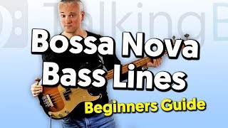 Bossa Nova Bass Lines A Beginners Guide [upl. by Arahset812]