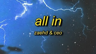 ZaeHD amp CEO  All In Lyrics [upl. by Pinkham72]