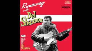 Del Shannon  Runaway Remastered [upl. by Brander]