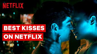 Top Kisses on Netflix [upl. by Ahseyk]