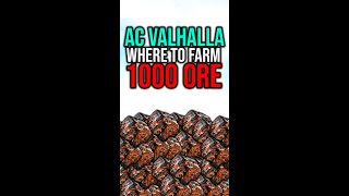 AC Valhalla 1000 IRON ORE in 15 MIN  Where to farm Iron Ore in Assassins Creed Valhalla [upl. by Wanonah]