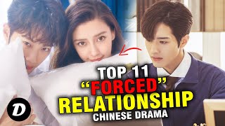 Top 11 New Forced Relationship Romance Chinese Drama [upl. by Lalita]