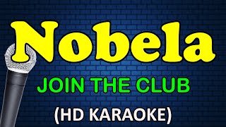 NOBELA  Join The Club HD Karaoke [upl. by Pathe657]