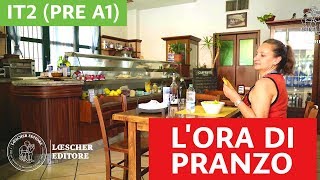 Italiano per stranieri  Lora di pranzo PRE A1 [upl. by Deirdra470]