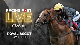 Royal Ascot 2021 Day 3  Racing Post Live [upl. by Rento]