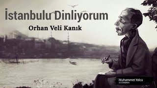 Orhan Veli Kanık Şiiri  İstanbulu Dinliyorum Gözlerim Kapalı [upl. by Cybil891]