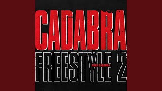 Cadabra Freestyle 2 [upl. by Chappie]