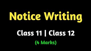 Notice Writing tips and tricks for class 12 and class 11 english [upl. by Kired]