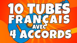 Apprendre à jouer 10 TUBES français avec 4 Accords  Le TUTO guitare Facile [upl. by Eetsirk]