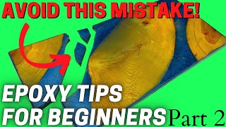 Epoxy How To  5 Tips and Tricks For Beginners PART 2 [upl. by Nikolaos]