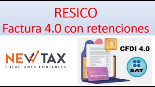 Factura CFDI 40 con retenciones  RESICO [upl. by Nnilsia]