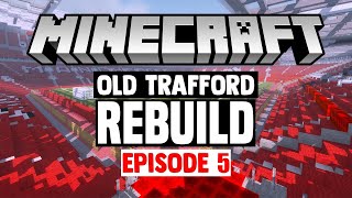 REBUILD Minecraft Stadium Builds Old Trafford 5 Stands [upl. by Herm729]