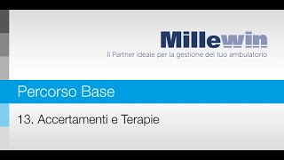 Millewin  Corso BASE  13 Accertamenti e Terapie [upl. by Holleran]