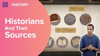 Historians And Their Sources  Class 6  History  Learn With BYJUS [upl. by Euqinahc627]